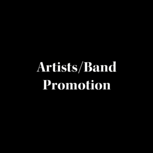 07 ARTISTS/BAND Promotion- 12 Months